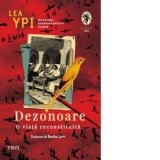 Dezonoare. O viata reconstituita