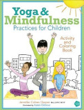 Yoga and Mindfulness Practices for Children Activity and Coloring Book
