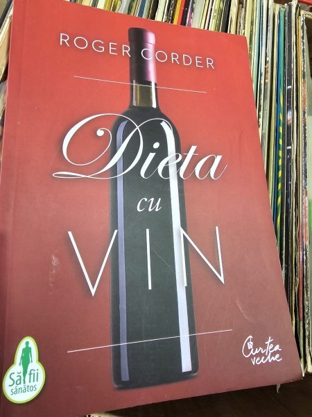 Dieta cu vin - Roger Corder