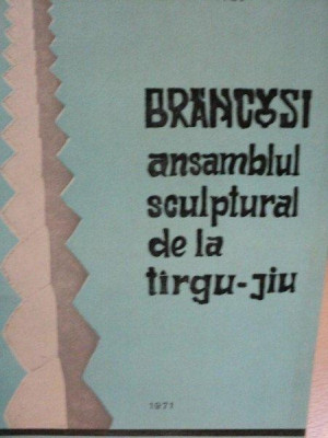 BRANCUSI ANSAMBLUL SCULPTURAL DE LA TARGU JIU-ION MOCIOI, 1971 foto