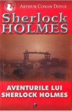 Aventurile lui Sherlock Holmes - Paperback brosat - Sir Arthur Conan Doyle - Aldo Press