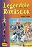 Valentin Tanase Legendele Romanilor - Carte Folclor Istorie Cultura Romana Brosata Romana 2007