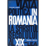 VIATA POLITICA IN ROMANIA LA SFARSITUL SECOLULUI AL XIX-LEA (1888-1899)-TRAIAN P. LUNGU-264427