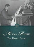 Muzica regelui. The King&#039;s music (carte si CD)/***, Curtea Veche Publishing