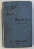 HISTOIRE DU MOYEN AGE par M . L &#039; ABBE GAGNOL - 395 - 1453 , APARUTA 1904