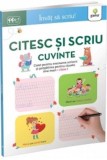 Cumpara ieftin Invat sa scriu! Citesc si scriu cuvinte