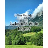 Lehetn&eacute;k &eacute;n is bajor? - Julius Schafer