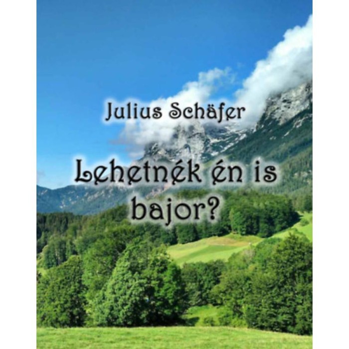 Lehetn&eacute;k &eacute;n is bajor? - Julius Schafer