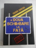 A DOUA SCHIMBARE LA FATA (o cercetare transdisciplinara a civilizatiei romane moderne) - Theodor CODREANU