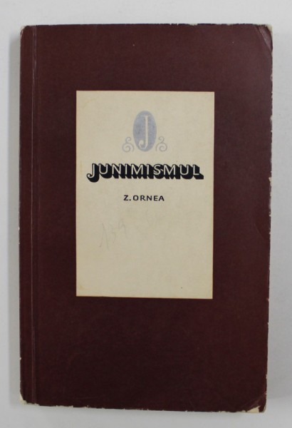 JUNIMISMUL de Z. ORNEA, 1966 , PREZINTA SUBLINIERI CU PIXUL