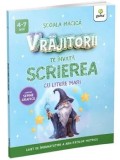 Cumpara ieftin Vrajitorii te invata scrierea cu litere mari. Caiet de imbunatatire a abilitatilor motrice/***