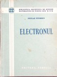 Electronul - Nicolae Stanescu, Editura Tehnica 1956, Fizica, 168 pagini, Romana, Stare Buna, Paperback