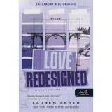 Love Redesigned - Fel&uacute;j&iacute;tott szerelem - Lauren Asher