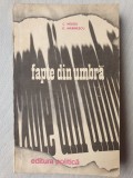 Fapte din umbra - vol. IV - C. Neagu - D. Marinescu - 1983, 240 pag, stare fb, Alb, L