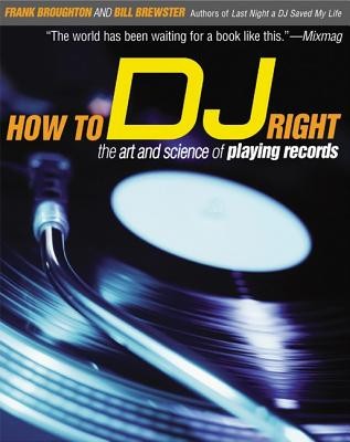 How to DJ Right: The Art and Science of Playing Records foto