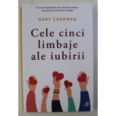 CELE CINCI LIMBAJE ALE IUBIRII ED. a - VI - a de GARY CHAPMAN , 2019
