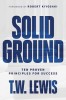 Solid Ground: Ten Proven Principles for Success