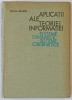 APLICATII ALE TEORIEI INFORMATIEI , SISTEME DINAMICE , SISTEME CIBERNETICE de SILVIU GUIASU , 1968