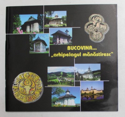 BUCOVINA ...&amp;#039; ARHIPELAGUL MANASTIRESC &amp;#039; , 2007 foto