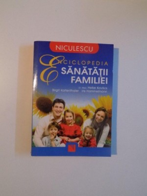 ENCICLOPEDIA SANATATII FAMILIEI de HEIKE KOVACS , BIRGIT KALTENTHALER , IRIS HAMMELMANN , 2009 foto