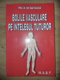 Bolile vasculare pe intelesul tuturor- Ion Ioan Costica