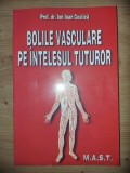 Bolile vasculare pe intelesul tuturor- Ion Ioan Costica