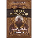 Holdherceg + zombik - Holden Rose