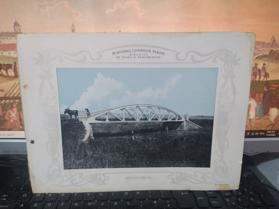 Planșă Podu pentru Horoeta de 25.00 m. lungime, Șoseaua B&amp;acirc;rlad Vaslui, 1903, 201 foto