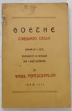 TORQUATO TASSO de GOETHE , DRAMA IN 5 ACTE , traducere de VIRGIL POPESCU - PALVIR , 1941 , DEDICATIE *