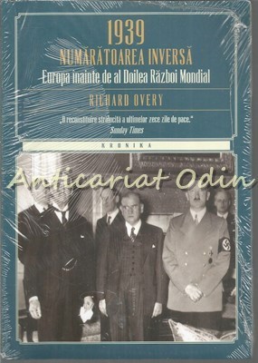 1939 - Numaratoarea Inversa - Richard Overy foto