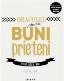 Oracolul celor mai buni prieteni. Pentru oameni mari | Elise de Rijck, Litera