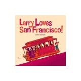 Larry Loves San Francisco!