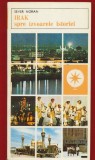 Sever Noran, "Irak spre izvoarele istoriei" - Colectia Mapamond Nr. 32 - Editura Sport-Turism - 1983