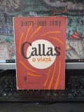 Pierre-Jean Remy, Callas, o viață, editura Muzicală, București 1988, 053