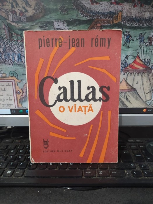 Pierre-Jean Remy, Callas, o viață, editura Muzicală, București 1988, 053