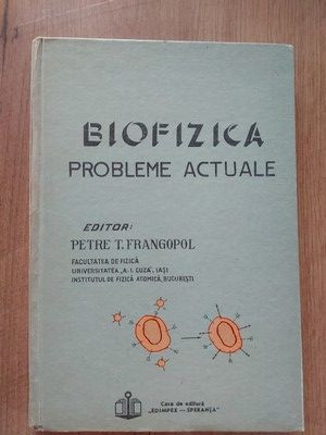 Biofizica- Petre T. Frangopol foto