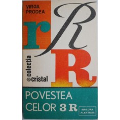 Povestea celor 3 R &ndash; Virgil Prodea