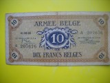 HOPCT BELGIA 10 FRANCS /FRANCI 1946 ARMATA BELGIANA-BANCNOTA MILITARA-RARA