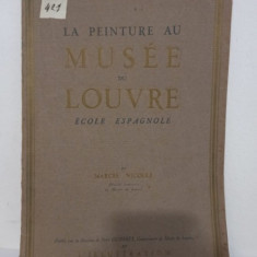 La Peinture au Musee du Louvre. Marcel Nicolle - Ecole Espagnole