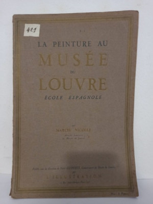 La Peinture au Musee du Louvre. Marcel Nicolle - Ecole Espagnole foto