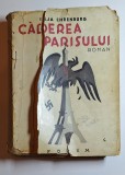 Caderea Parisului &ndash; Aut. Ilja Ehrenburg, Trad. Lucia Cosma &amp; Vl. Solodukin, Ed. Forum