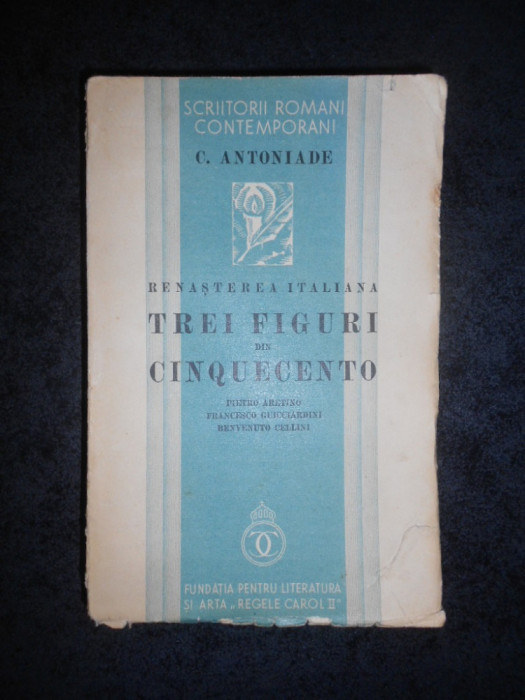 C. ANTONIADE - TREI FIGURI DIN CINQUECENTO (1935)