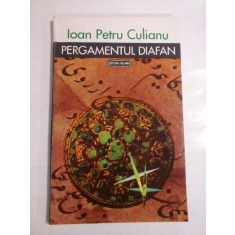 PERGAMENTUL DIAFAN - IOAN PETRU CULIANU