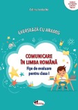 Exerseaza cu Aramis. Comunicare in limba romana. Fise de evaluare - Clasa I - Editura Aramis