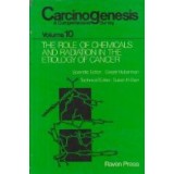 Carcinogenesis - A comprehensive survey, Volume 10 - The Role of Chemicals and Radiation in the Etiology of Cancer
