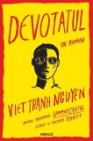 Devotatul - Paperback brosat - Viet Thanh Nguyen - Art