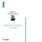Scrisori filosofice. Arta teoretica - Marin Tarangul