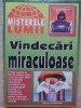 Vindecari Miraculoase, Colectiv, Hiparion 1998, Misterele Lumii, Medicina Alternativa, Stare Buna, Romana, Paperback