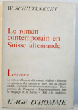 LE ROMAN CONTEMPORAIN EN SUISSE ALLEMANDE par W. SCHILTKNECHT, 1975