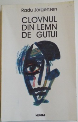 CLOVNUL DIN LEMN DE GUTUI de RADU JORGENSEN , 1998 foto